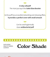 UNLEASHIA - Satin Wear Healthy-Green Cushion - Sando Skin